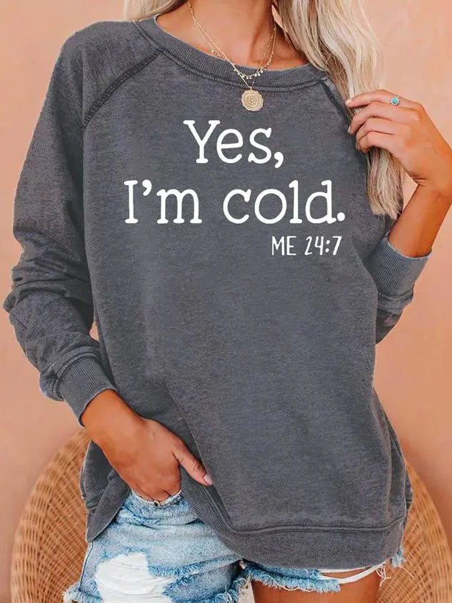 "I’m Cold" Casual Sweatshirt